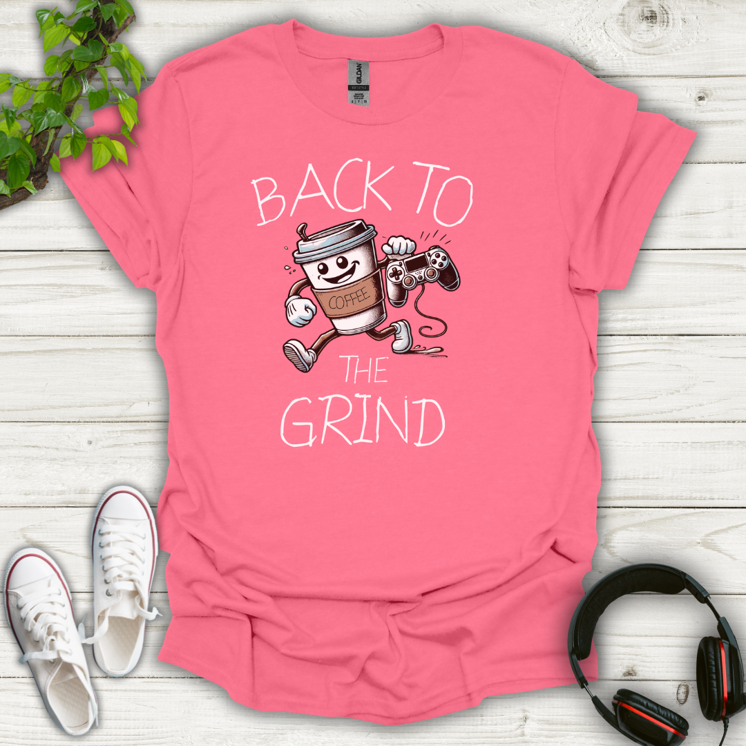 Back to the Grind T-Shirt