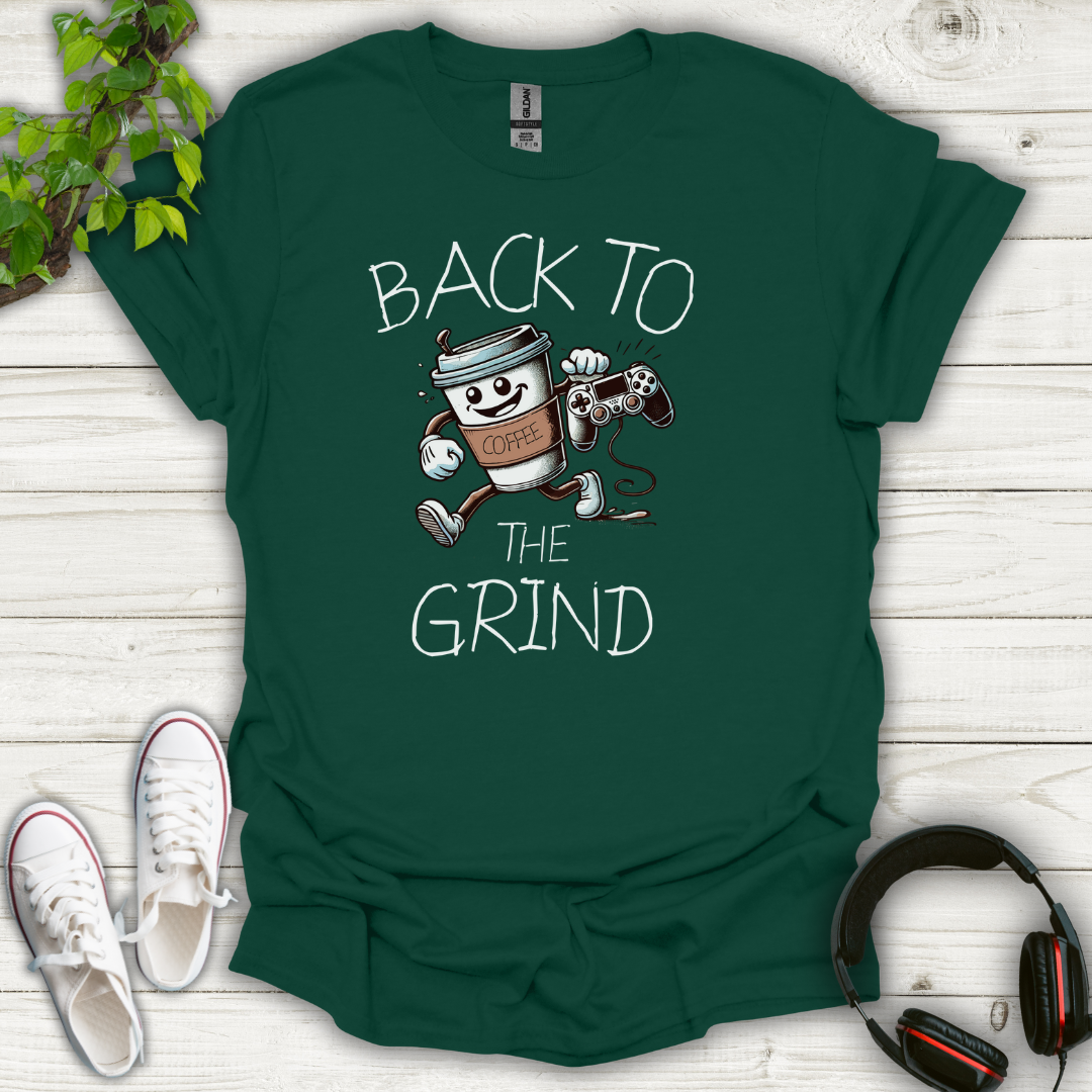 Back to the Grind T-Shirt