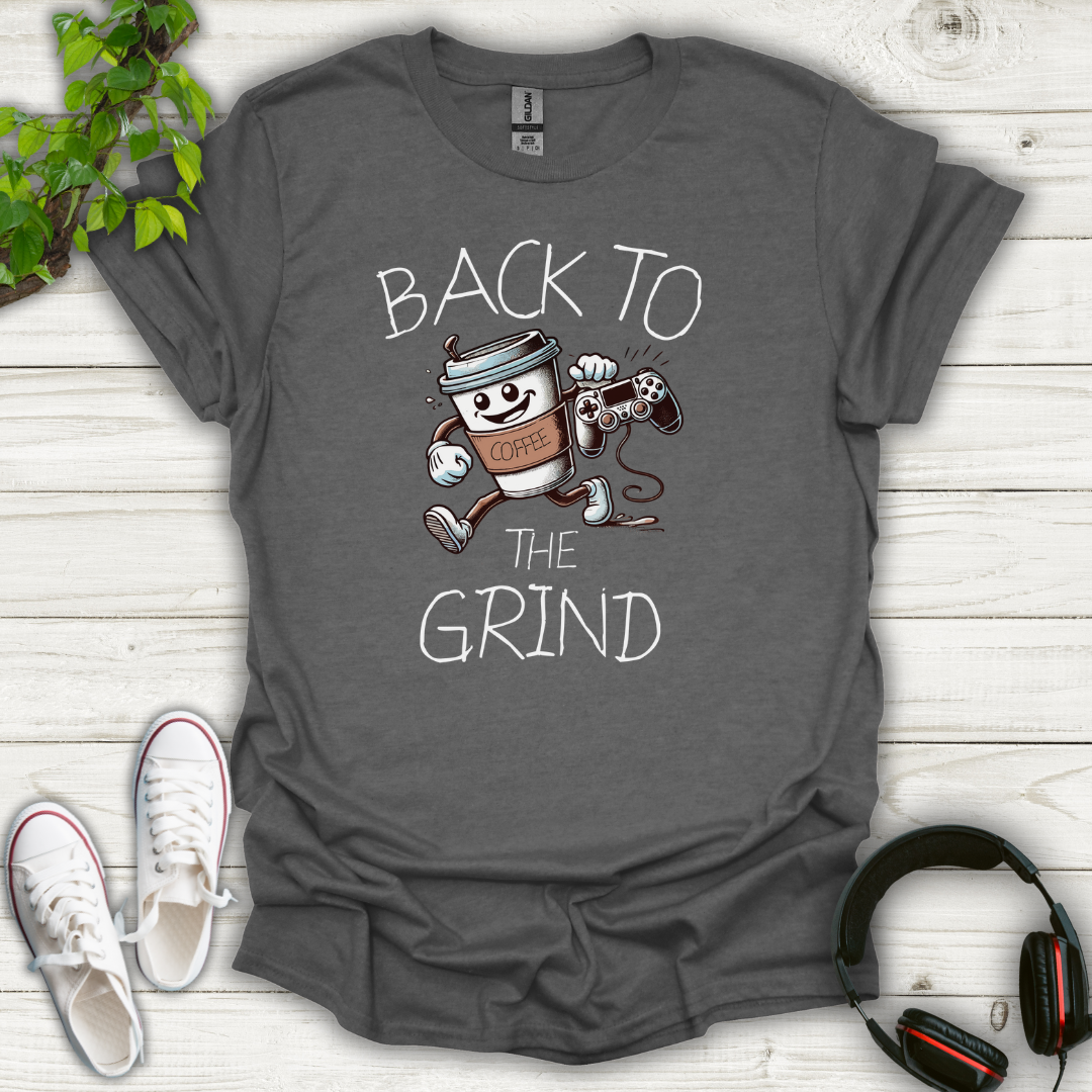 Back to the Grind T-Shirt