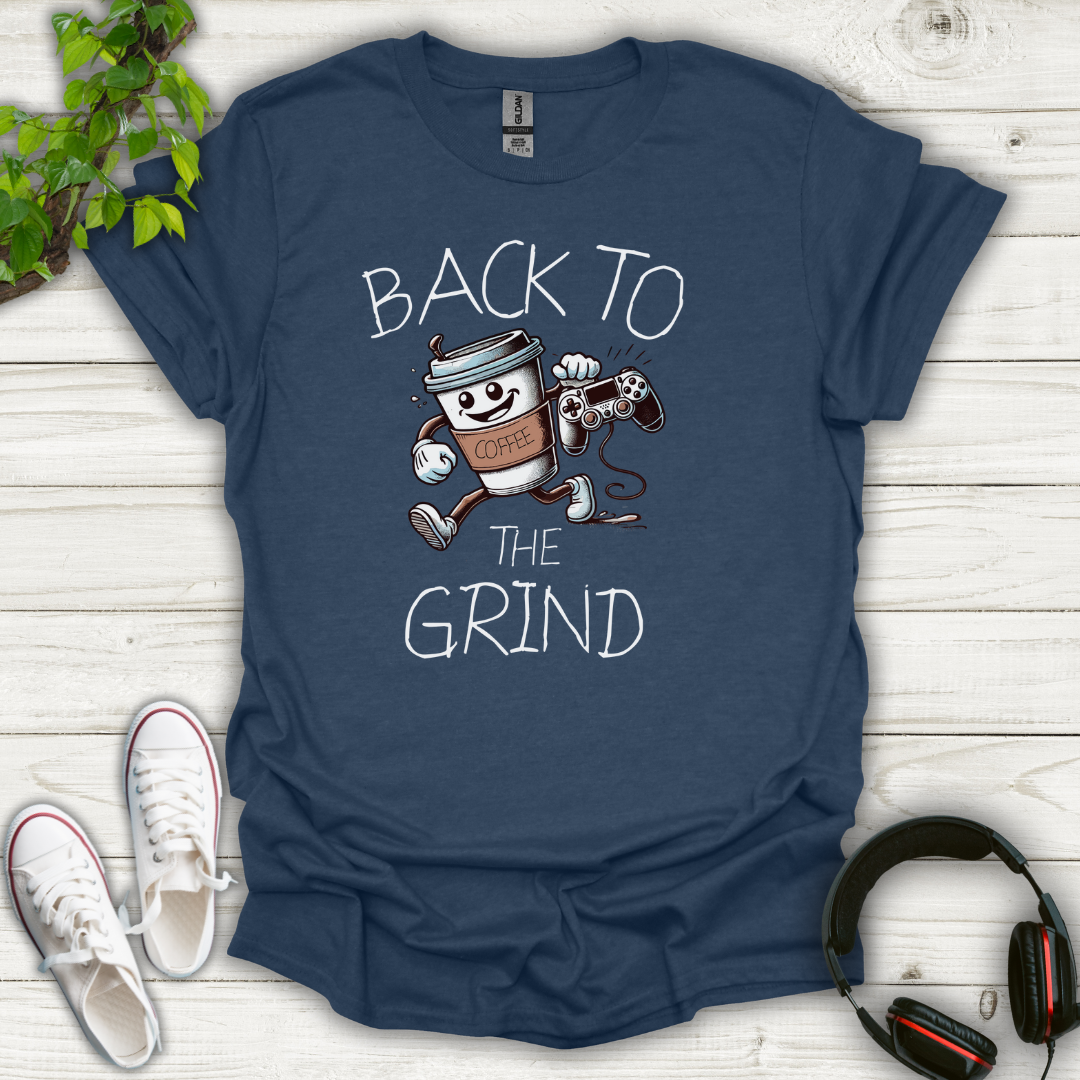 Back to the Grind T-Shirt