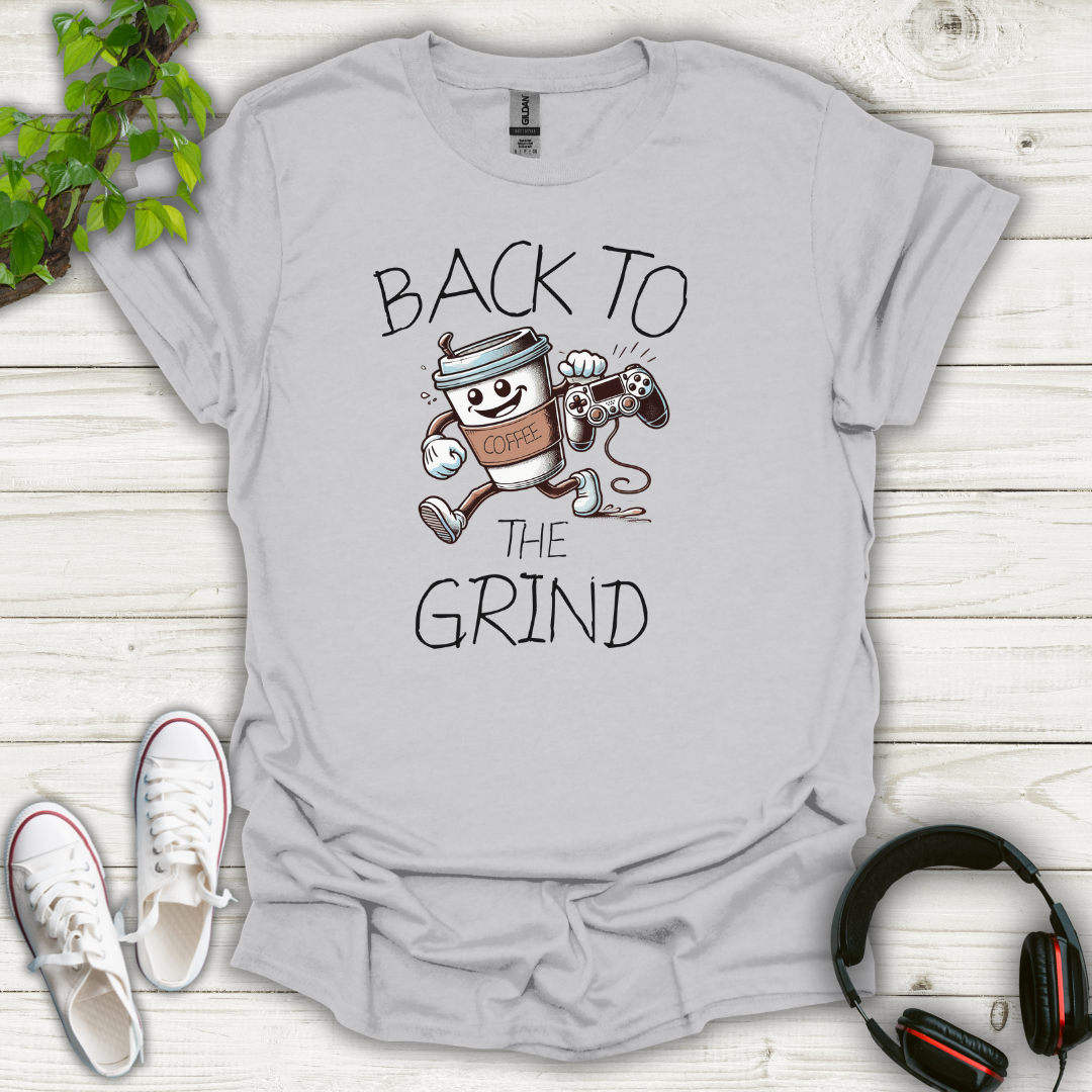 Back to the Grind T-Shirt