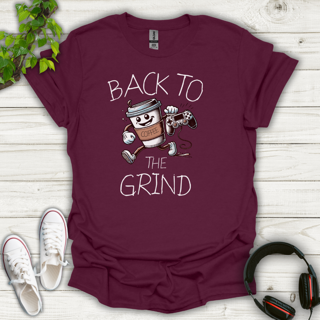 Back to the Grind T-Shirt