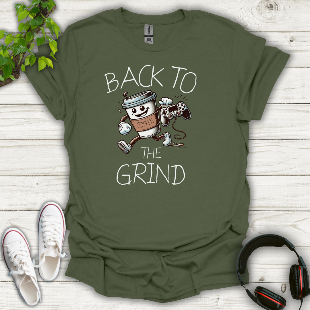 Back to the Grind T-Shirt