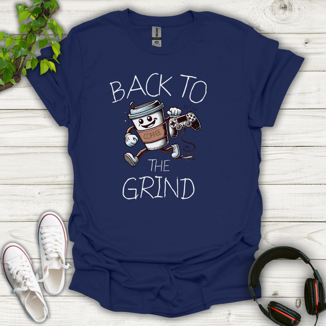 Back to the Grind T-Shirt