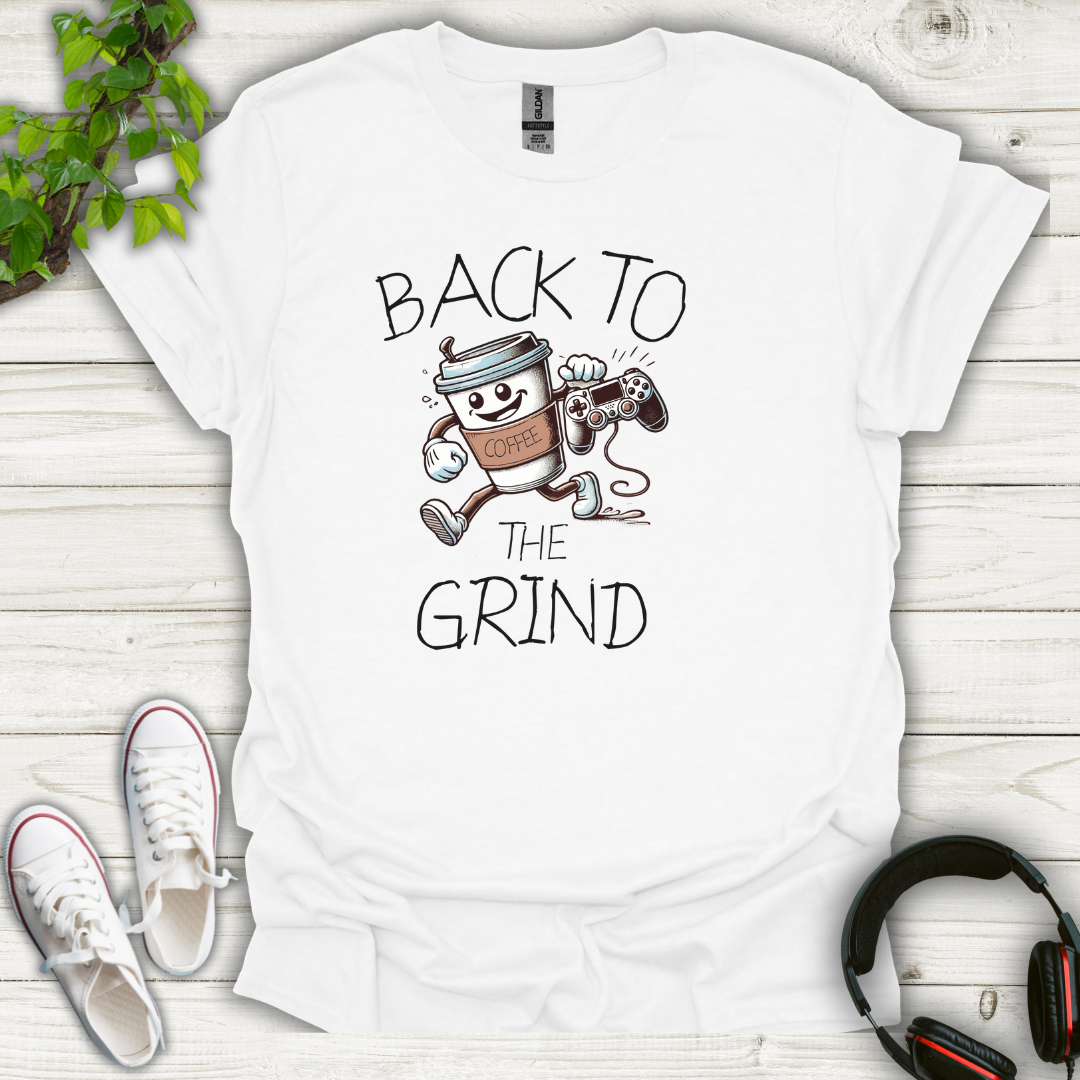 Back to the Grind T-Shirt