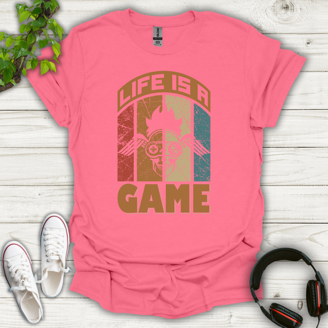 Life is a Game T-shirt