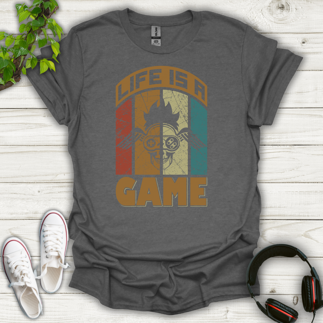 Life is a Game T-shirt