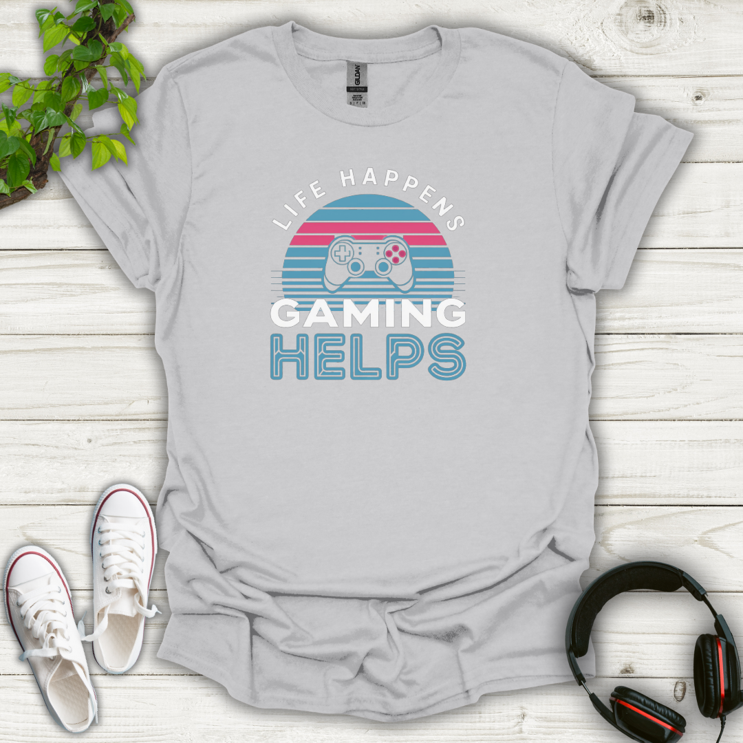 Life Happens Gaming Helps (Modern) T-shirt