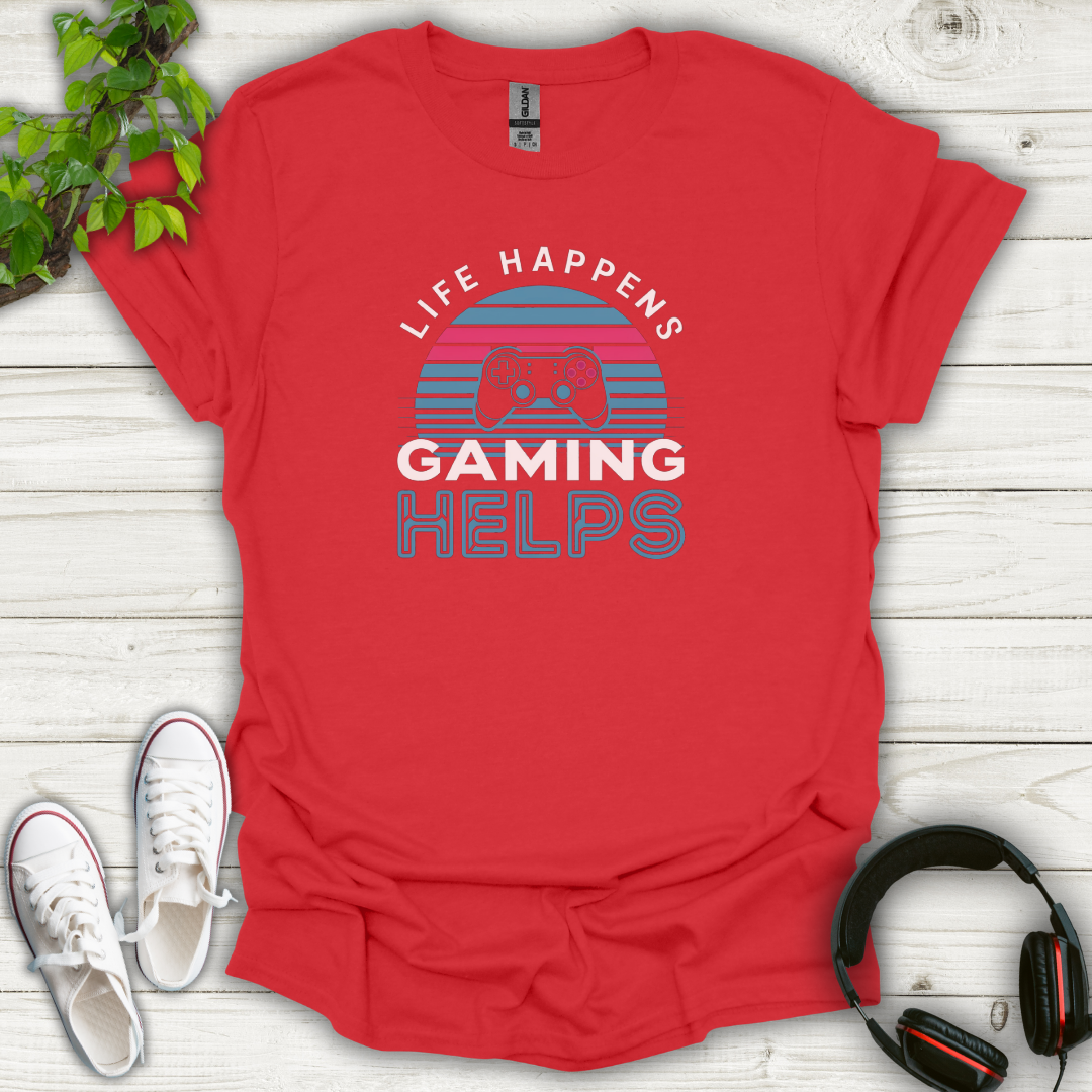 Life Happens Gaming Helps (Modern) T-shirt