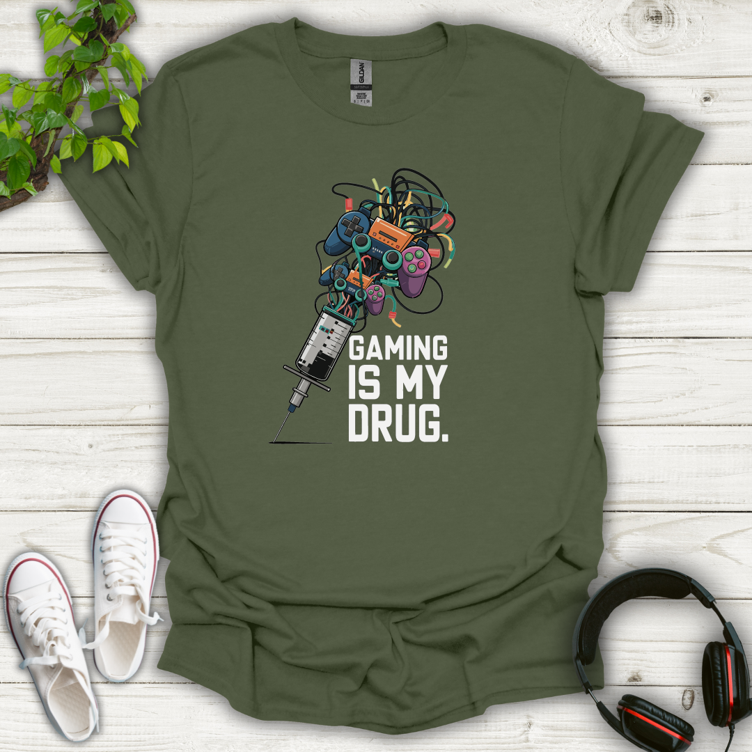 Gaming is My Drug T-shirt