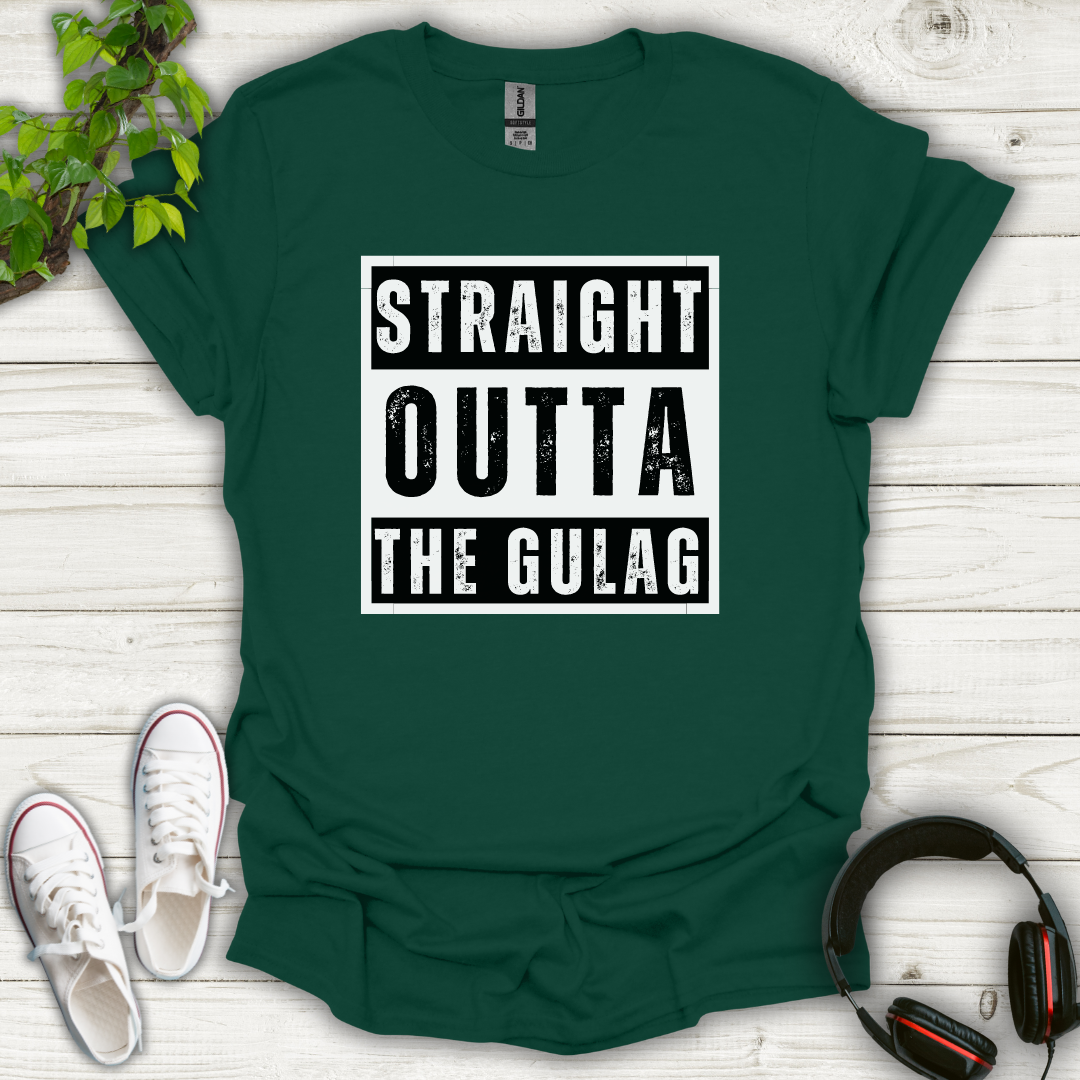 Straight Outta the Gulag T-shirt