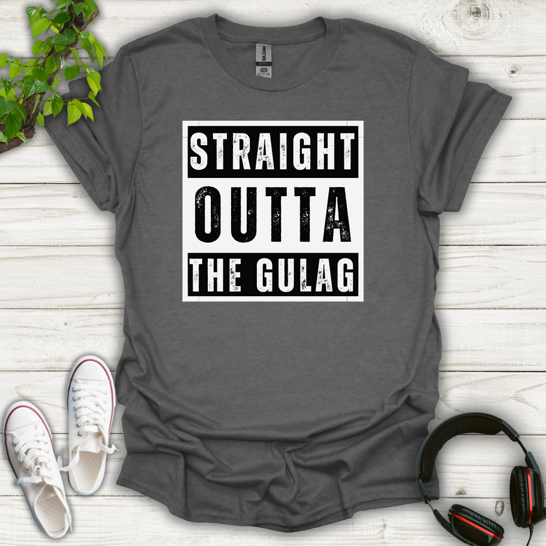 Straight Outta the Gulag T-shirt