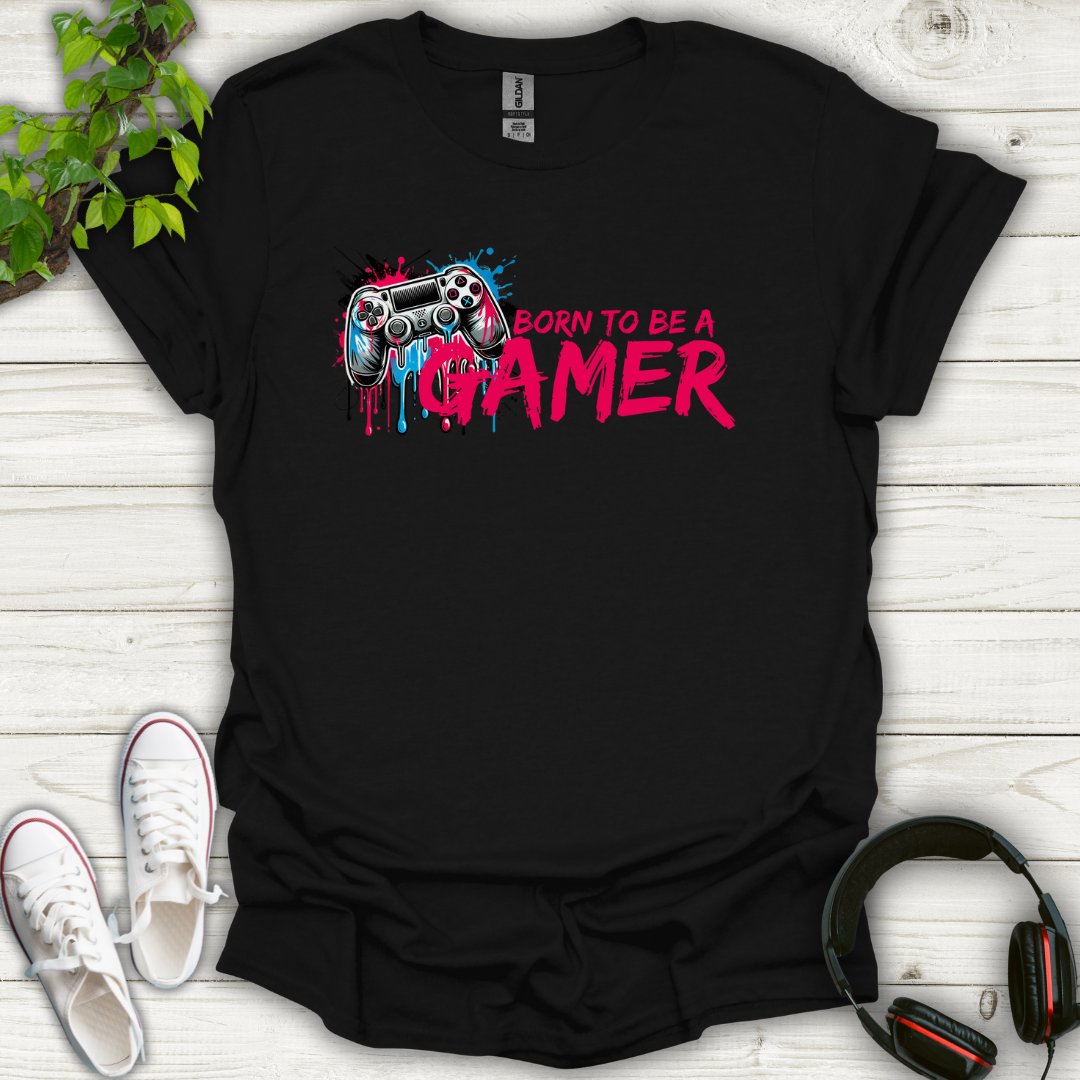 Born To Be A Gamer T-shirt