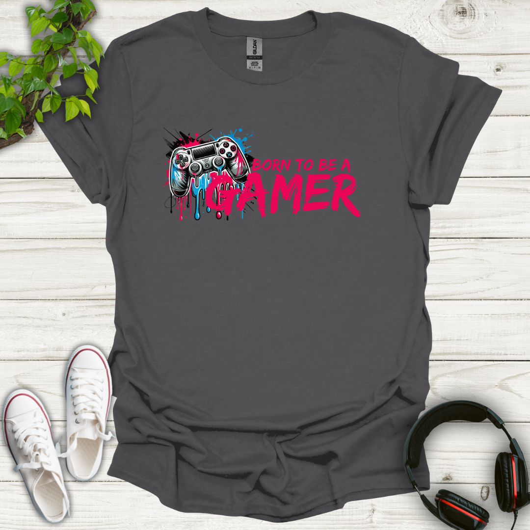 Born To Be A Gamer T-shirt