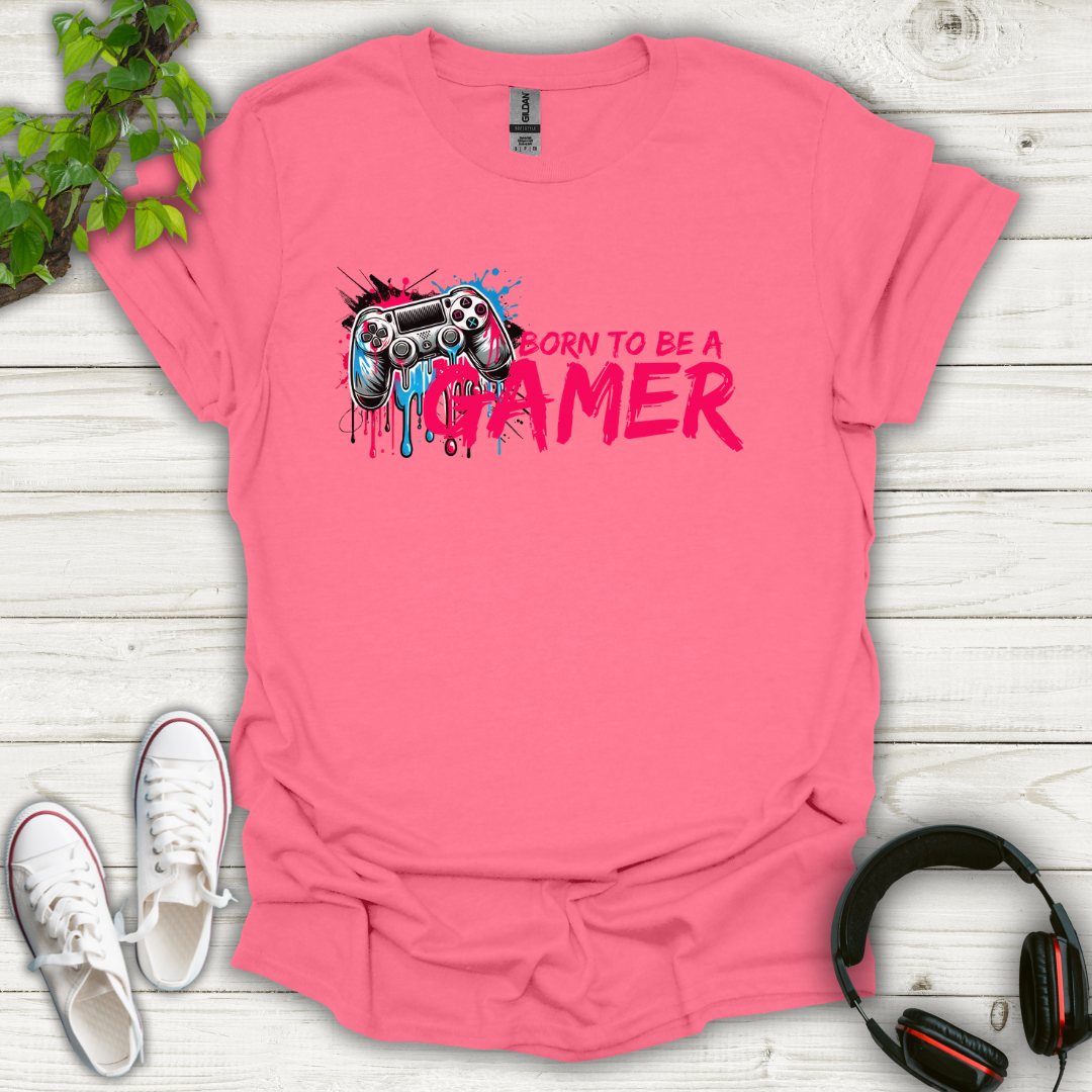 Born To Be A Gamer T-shirt