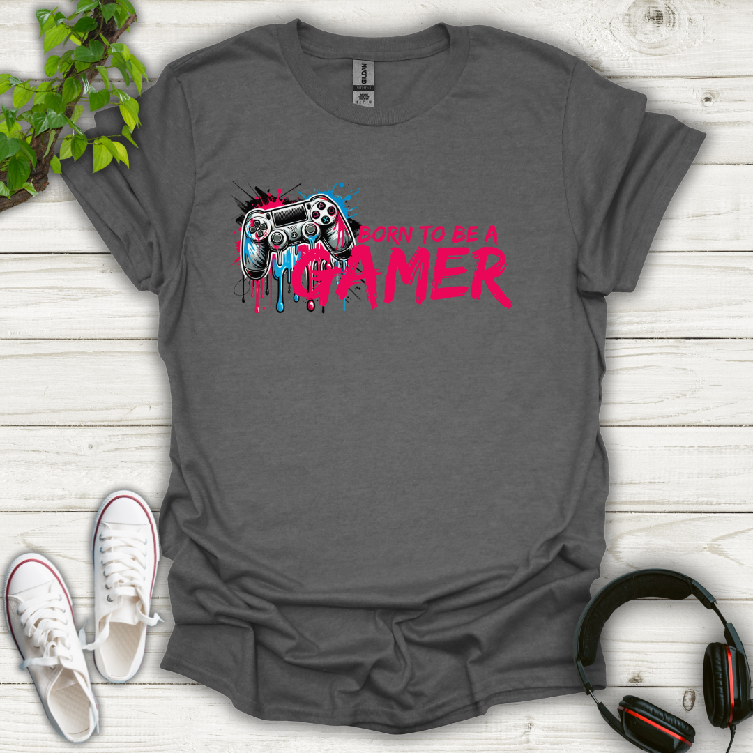 Born To Be A Gamer T-shirt