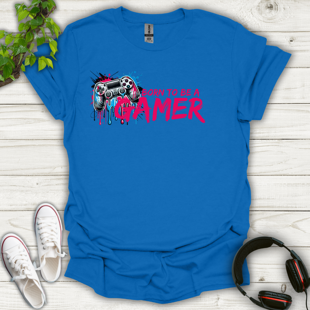 Born To Be A Gamer T-shirt