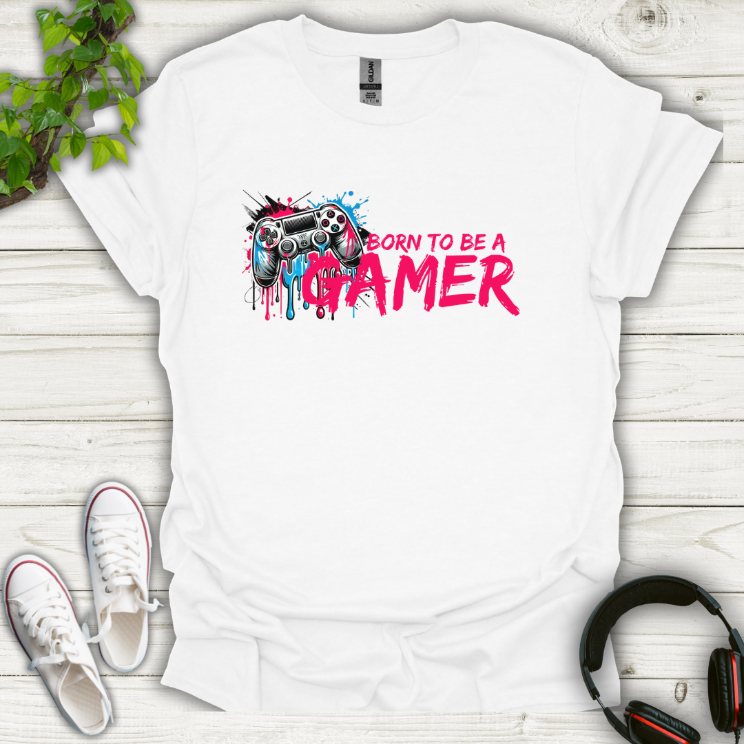 Born To Be A Gamer T-shirt