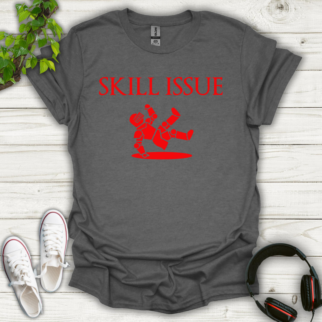 Skill Issue T-shirt